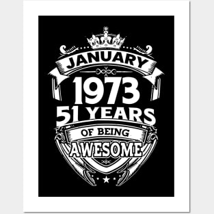 January 1973 51 Years Of Being Awesome 51st Birthday Posters and Art